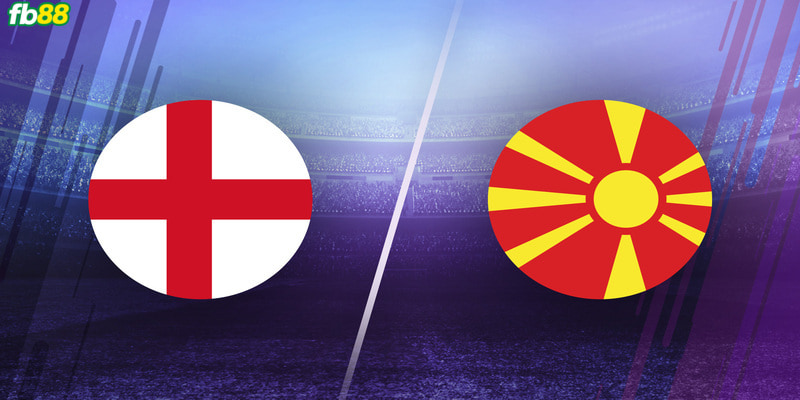 Soi kèo trận đấu giữa Anh và Bắc Macedonia